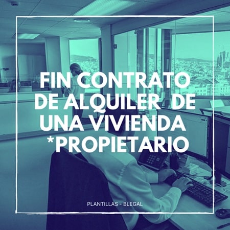 Fin de contrato de alquiler de vivienda de mutuo acuerdo