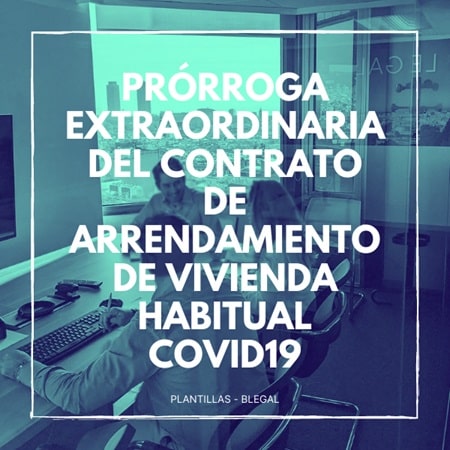 prórroga extraordinaria de contrato de arrendamiento de vivienda habitual tras el COVID-19