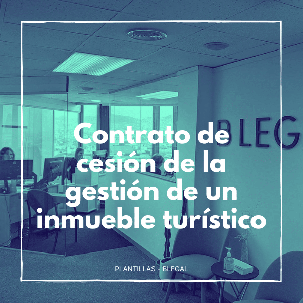 Plantilla de contrato para la cesión de alojamientos turísticos (Airbnb), regulando la relación con el gestor encargado de su explotación